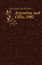 Argentina and Chile, 1902 - Foundation World Peace