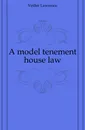 A model tenement house law - Veiller Lawrence