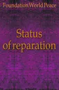 Status of reparation - Foundation World Peace