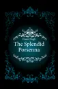 The Splendid Porsenna - Fraser Hugh