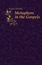 Metaphors in the Gospels - Fraser Donald