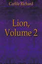 Lion, Volume 2 - Carlile Richard