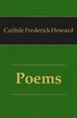Poems - Carlisle Frederick Howard