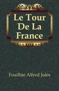 Le Tour De La France - Fouillée Alfred Jules