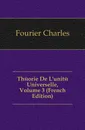 Theorie De L.unite Universelle, Volume 3 (French Edition) - Fourier Charles
