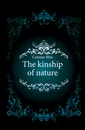 The kinship of nature - Carman Bliss