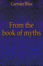 From the book of myths - Carman Bliss