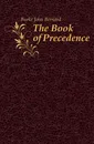 The Book of Precedence - Burke John Bernard