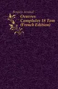 Oeuvres Completes 18 Tom (French Edition) - Berquin Arnaud