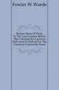 Roman Ideas Of Deity In The Last Century Before The Christian Era Lectures Delivered In Oxford For The Common University Fund - Fowler W. Warde