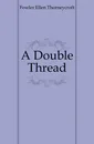 A Double Thread - Fowler Ellen Thorneycroft