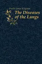 The Diseases of the Lungs - Fowler James Kingston