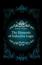 The Elements of Inductive Logic - Fowler Thomas