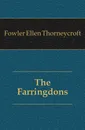 The Farringdons - Fowler Ellen Thorneycroft