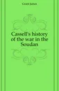 Cassell.s history of the war in the Soudan - James Grant