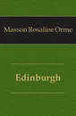 Edinburgh - Masson Rosaline Orme