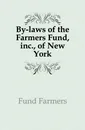 By-laws of the Farmers Fund, inc., of New York - Fund Farmers