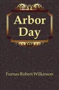 Arbor Day - Furnas Robert Wilkinson