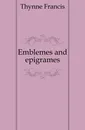 Emblemes and epigrames - Thynne Francis