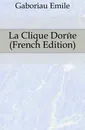 La Clique Doree (French Edition) - Gaboriau Emile