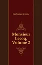 Monsieur Lecoq, Volume 2 - Gaboriau Emile