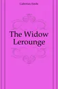 The Widow Lerounge - Gaboriau Emile