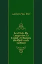 Les Etats De Languedoc Et L.edit De Beziers (1632) (French Edition) - Gachon Paul Jean