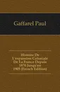 Histoire De L.expansion Coloniale De La France Depuis 1870 Jusqu.en 1905 (French Edition) - Paul Gaffarel