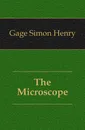 The Microscope - Gage Simon Henry