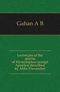 Lectotypes of the species of Hymenoptera (except Apoidea) described by Abbe Provancher. - Gahan A B