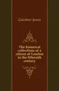 The historical collections of a citizen of London in the fifteenth century - Gairdner James