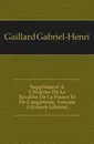 Supplement A L.histoire De La Rivalite De La France Et De L.angleterre, Volume 4 (French Edition) - Gaillard Gabriel-Henri