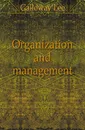 Organization and management - Galloway Lee