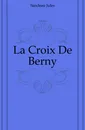 La Croix De Berny - Sandeau Jules