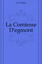 La Comtesse D.egmont - Gay Sophie