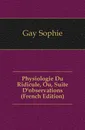 Physiologie Du Ridicule, Ou, Suite D.observations (French Edition) - Gay Sophie