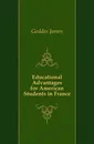 Educational Advantages for American Students in France - Geddes James