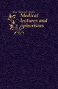 Medical lectures and aphorisms - Gee Samuel Jones