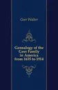 Genealogy of the Geer Family in America from 1635 to 1914 - Geer Walter