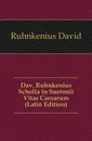 Dav. Ruhnkenius Scholia in Suetonii Vitas Caesarum (Latin Edition) - Ruhnkenius David
