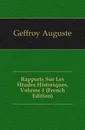 Rapports Sur Les Etudes Historiques, Volume 1 (French Edition) - Geffroy Auguste