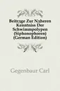 Beitrage Zur Naheren Kenntniss Der Schwimmpolypen (Siphonophoren) (German Edition) - Gegenbaur Carl