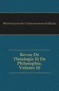 Revue De Theologie Et De Philosophie, Volume 10 - Schweizerische Geisteswissenschaftliche Gesellschaft