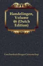 Handelingen, Volume 46 - Geschiedenis Bruges Genootschap