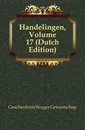 Handelingen, Volume 17 - Geschiedenis Bruges Genootschap