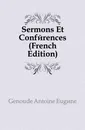 Sermons Et Conferences (French Edition) - Genoude Antoine Eugène