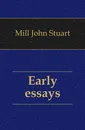 Early essays - John Stuart Mill