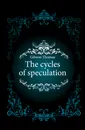 The cycles of speculation - Gibson Thomas