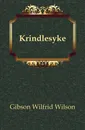 Krindlesyke - Gibson Wilfrid Wilson