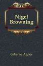 Nigel Browning - Giberne Agnes